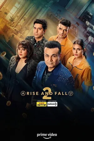Rise and Fall 2026 Season 2 Hindi Audio WEB-DL 720p - 480p - 1080p [EP - 15 ADDED]